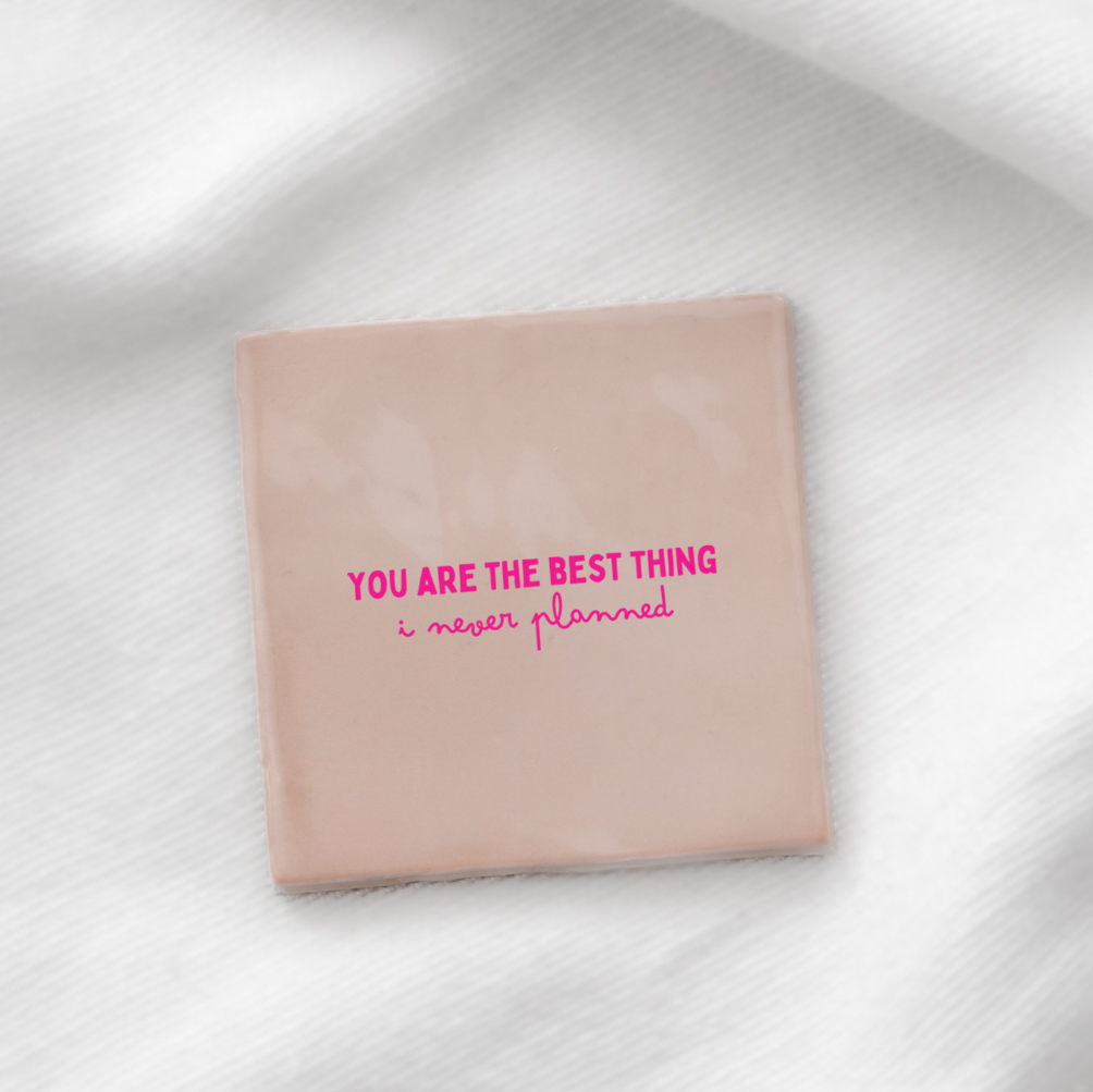 STUDIO MEUK Kachel - YOU ARE THE BEST thing i never planned