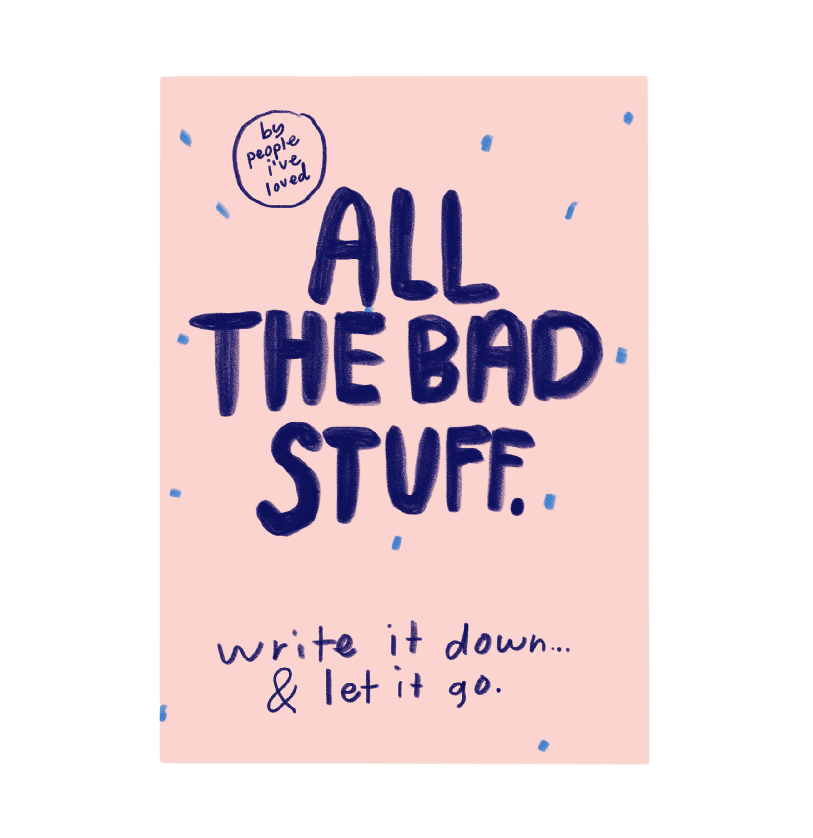 PEOPLE I'VE LOVED Notizbuch ALL THE BAD STUFF